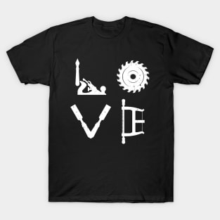 Love Woodworking Carpenter Woodworker T-Shirt